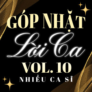 Thanh Nhân的專輯Góp Nhặt Lời Ca - Nhiều ca sĩ (Vol. 10)