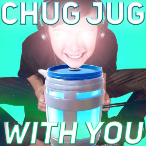 ดาวน์โหลดและฟังเพลง Chug Jug With You (Number One Victory Royale) (Explicit) พร้อมเนื้อเพลงจาก LeviathanJPTV