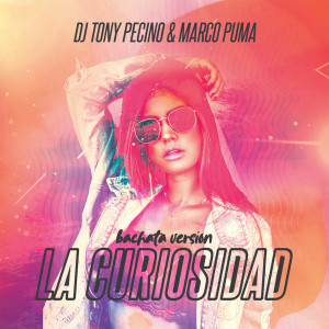 收听Marco Puma的La Curiosidad (Bachata Version)歌词歌曲