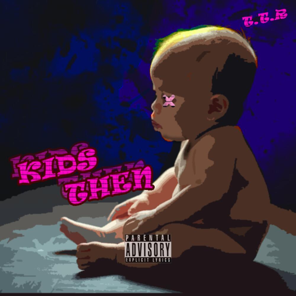 Kids Then (Explicit)
