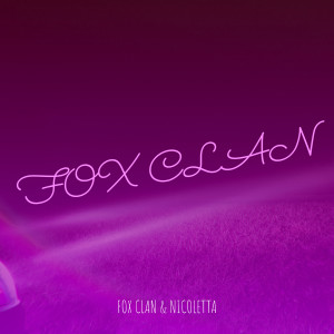 Listen to Fox Clan (Explicit) song with lyrics from Fox Clan