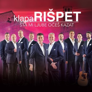 Šta mi ljube oćeš kazat dari Klapa Rišpet