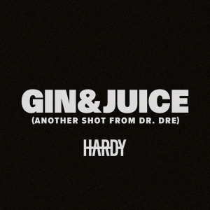 Hardy的專輯Gin & Juice (Another Shot From Dr. Dre)