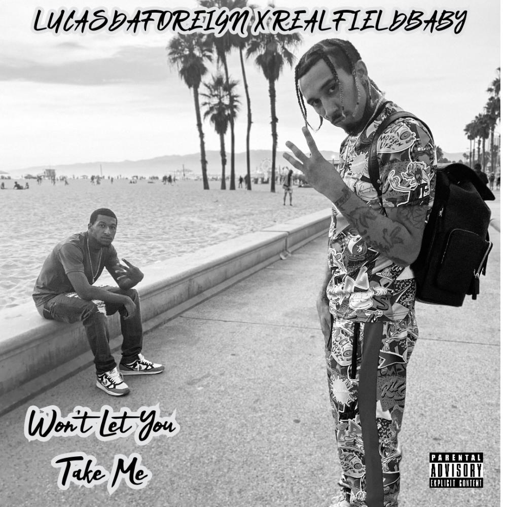 Won't Let You Take Me (feat. RealFieldBaby) (Explicit)