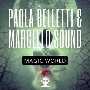 收聽Paola Belletti的Magic World (Extended)歌詞歌曲