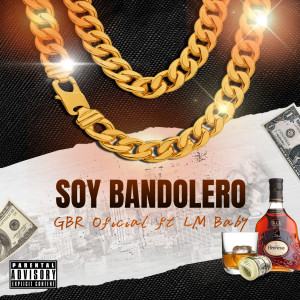 收聽GBR Oficial的Soy Bandolero歌詞歌曲