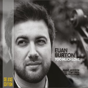 Dengarkan Too Much Love lagu dari Euan Burton dengan lirik