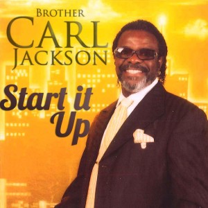 ดาวน์โหลดและฟังเพลง Start it Up พร้อมเนื้อเพลงจาก Brother Carl Jackson