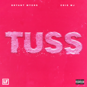 Tuss (Explicit) dari Bryant Myers