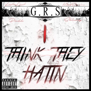 ดาวน์โหลดและฟังเพลง I Think They Hatin (Explicit) พร้อมเนื้อเพลงจาก Get Right Squad