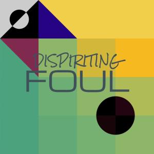 Various Artists的專輯Dispiriting Foul