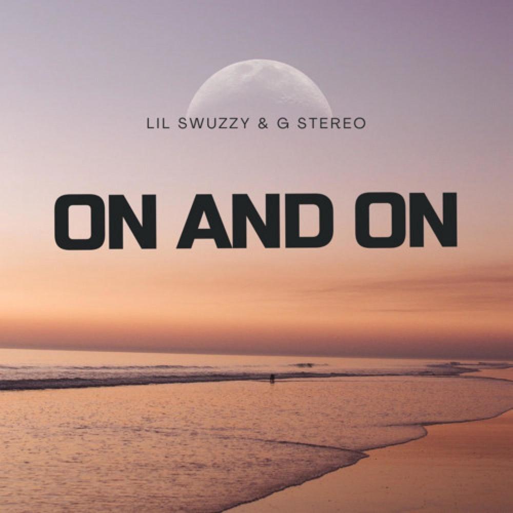On and On (feat. Lil Swuzzy) (Explicit)
