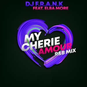 DJ F.R.A.N.K的专辑My Cherie Amour