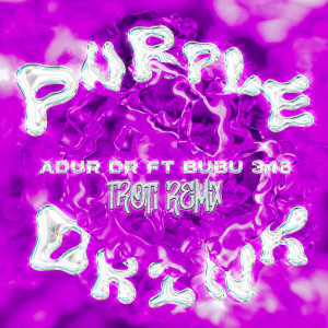 ดาวน์โหลดและฟังเพลง Purple Drink (Remix|Explicit) พร้อมเนื้อเพลงจาก Troti