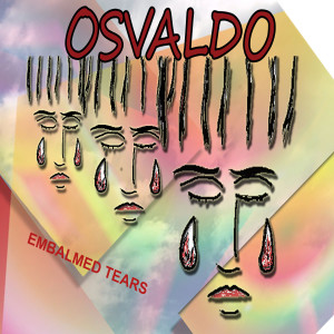 收聽Osvaldo的Embalmed Tears歌詞歌曲