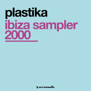 Plastika的專輯Ibiza Sampler 2000