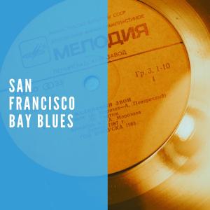 Album San Francisco Bay Blues from Various