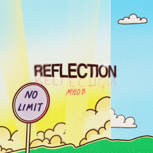 Listen to Reflection song with lyrics from Mylo B