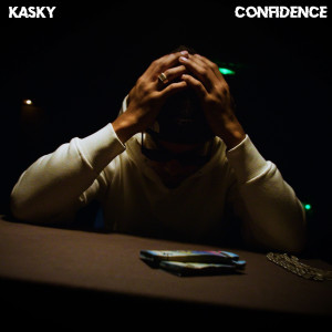 Listen to Confidence (Explicit) song with lyrics from kasky