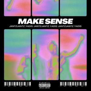 收聽JantzJantz的Make Sense (feat. Yadis) (Explicit)歌詞歌曲
