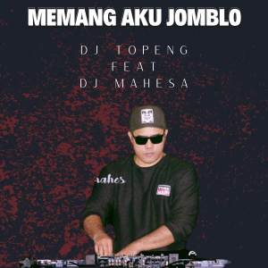 อัลบัม Memang Aku Jomblo (Thai Style) ศิลปิน OASHU id ft.DJ TOPENG