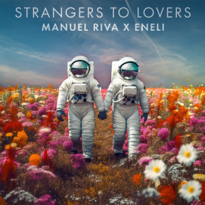 Listen to Strangers To Lovers (Sped up Version) song with lyrics from Manuel Riva