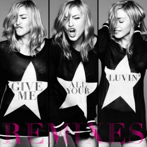 ดาวน์โหลดและฟังเพลง Give Me All Your Luvin' (Party Rock Remix) พร้อมเนื้อเพลงจาก Madonna