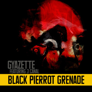 Gyazette的專輯Black Pierrot Grenade
