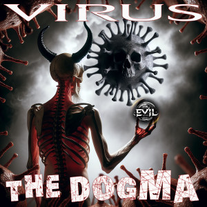 Listen to Virus song with lyrics from The Dogma