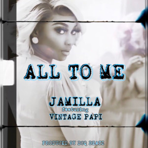 ดาวน์โหลดและฟังเพลง All to Me พร้อมเนื้อเพลงจาก Jamilla