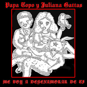 Papa Topo的專輯Me Voy A Desenamorar De Ti