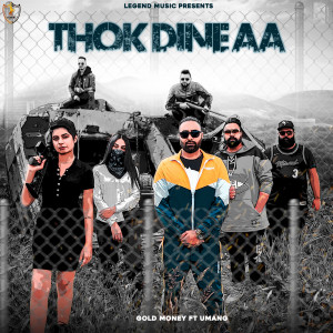 Album Thok Dine Aa from GOLD MONEY