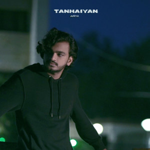 Listen to Tanhaiyan song with lyrics from Aarya Chakradhari