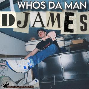 收聽D James的Whos Da Man (Explicit)歌詞歌曲