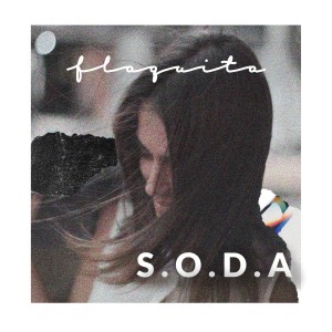 收聽S.O.D.A.的Flaquita歌詞歌曲