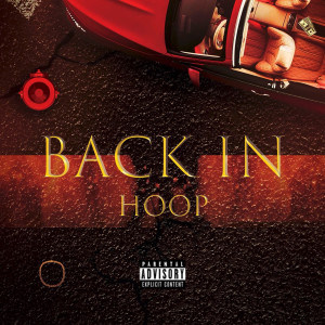 Listen to Back In (Explicit) song with lyrics from Hoop