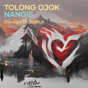 Tolong Ojok Nangis dari Garaga Djandhut