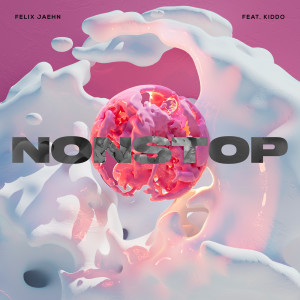 ดาวน์โหลดและฟังเพลง Nonstop พร้อมเนื้อเพลงจาก Felix Jaehn