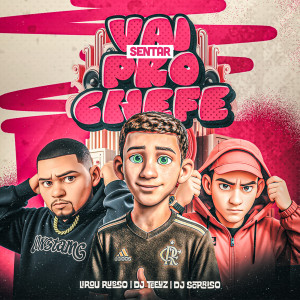 收聽Lirou Russo的Vai Senta pro Chefe (Explicit)歌詞歌曲
