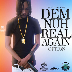 Album Dem Nuh Real Again (Explicit) from Option