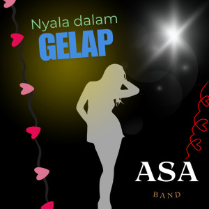 Dengarkan lagu NYALA DALAM GELAP (Remastered 2025) nyanyian Asa band dengan lirik