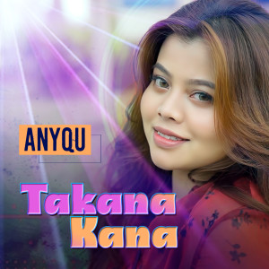 Takana Kana dari Anyqu