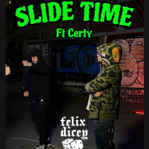 อัลบัม Slide Time (feat. Certy) [Explicit] ศิลปิน Felix Dicey