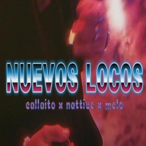 收聽Callaito的Nuevos Locos (Explicit)歌詞歌曲