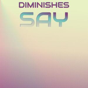 Diminishes Say dari Various