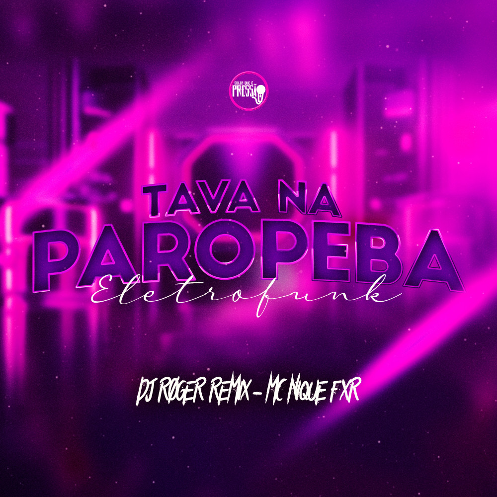 Tava na Paropeba (EletroFunk) (Explicit)