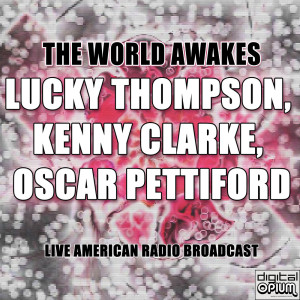 The World Awakes (Live) dari Oscar Pettiford