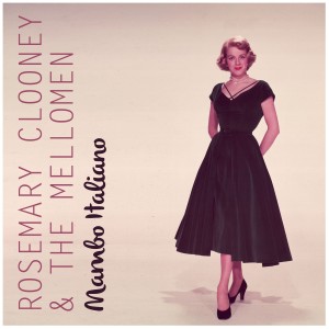 收聽Rosemary Clooney的Mambo Italiano歌詞歌曲