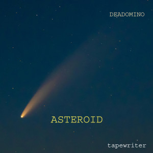 Album Asteroid oleh Deadomino