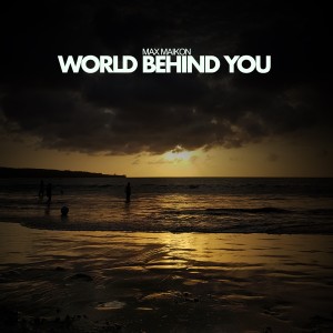 Listen to World behind You song with lyrics from Max Maikon